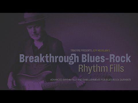 Jeff McErlain's Breakthrough Blues-Rock Rhythm Fills - Intro - Guitar Lessons