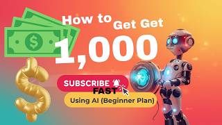 How to Get 1000 Subscribers Fast Using AI - Beginner Plan