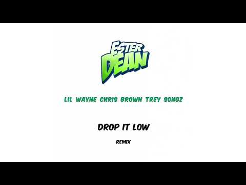 Ester Dean ft Lil Wayne, Chris Brown, Trey Songz - Drop It Low remix