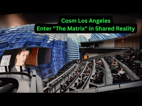 Cosm Los Angeles | Enter "The Matrix" in Shared Reality