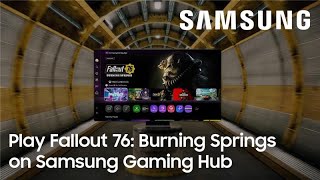 Samsung Gaming – Play Fallout 76: Burning Springs (2025) – Official Trailer