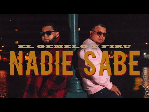 El Gemelo & Firu    Nadie Sabe (Official Video)