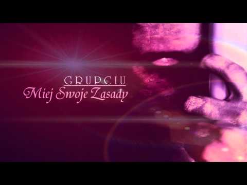 Grupciu - Miej Swoje Zasady