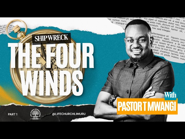 THE FOUR WINDS : Discern the Seasons of God || Pst. T Mwangi ( Part 1 )