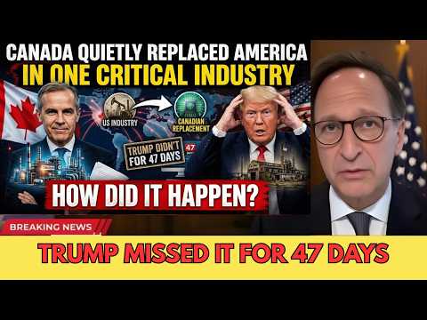 Canada Quietly Took America’s Place in a CRITICAL Industry — Trump Missed It for 47 Days