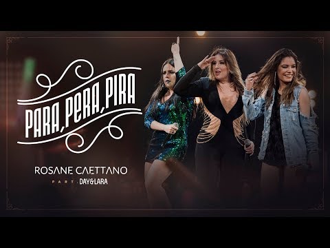 Rosane Caettano - Para, Pera, Pira ft. Day e Lara