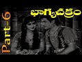 Bhagya Chakram Full Length Telugu Movie PART 6 12 NTR Saroja Devi Jayanthi V9 Videos