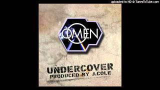 Omen - Undercover (Prod J. Cole)
