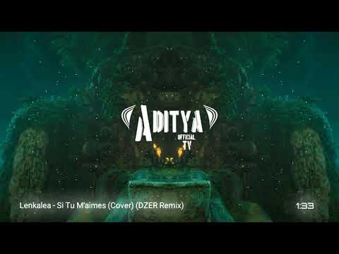 Lenkalea - Si Tu M'aimes (Cover) (DZER Remix)