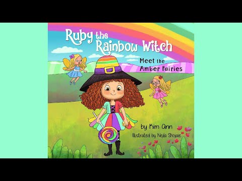 Ruby The Rainbow Witch: Meet The Amber Fairies by Kim Ann - Videobook For Kids