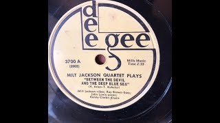 &quot;Between The Devil And The Deep Blue Sea&quot; / Milt Jackson Quartet