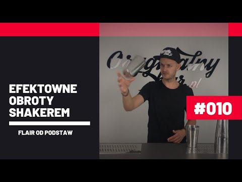 Jak robić efektowne obroty shakerem? Flair od podstaw #010 - barmańskie triki