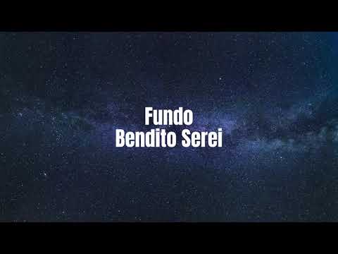 Fundo Bendito Serei - Fondo Bendito Seré