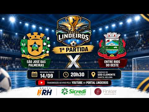 AO VIVO | São José das Palmeiras x Entre Rios do Oeste | Troféu Lindeiros 2026 - 1º PARTIDA