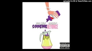 Rob Self - Codeine Beyoncé Feat. Nessly