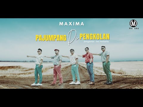 MAXIMA - PAJUMPANG DI PENGKOLAN (Official Music Video)