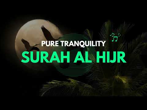 PURE TRANQUILITY: Surah Al Hijr سكينة - سورة الحجر