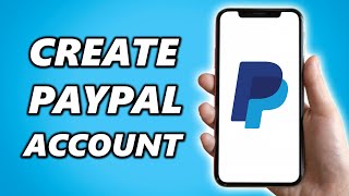 How to Create PayPal Account on iPhone (2024)