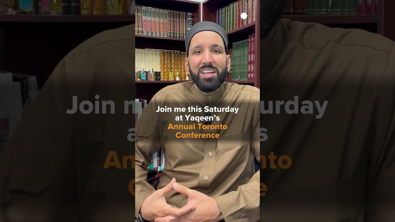 Join us at the Annual Yaqeen Toronto Conference!