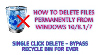 How To Delete Files Permanently From Computer | Bypass Recycle Bin of Windows 10