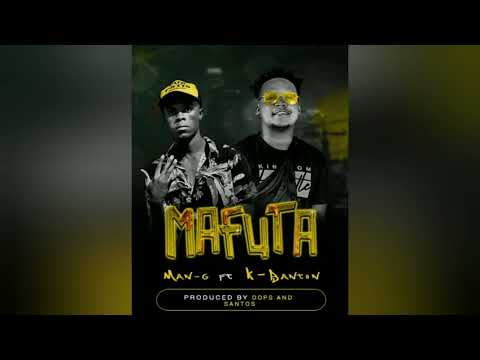 Mafuta_Man G ft K Banton-Official Audio