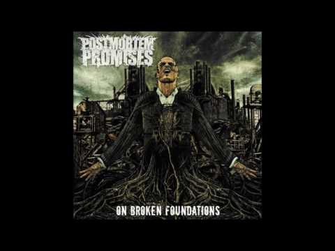 Postmortem Promises - On Broken Foundations (2010) Full Album