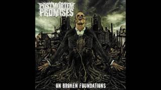 Postmortem Promises - On Broken Foundations (2010) Full Album