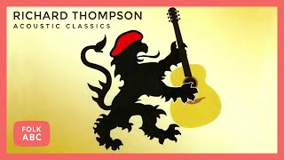 Richard Thompson - Down Where the Drunkards Roll (Acoustic version)