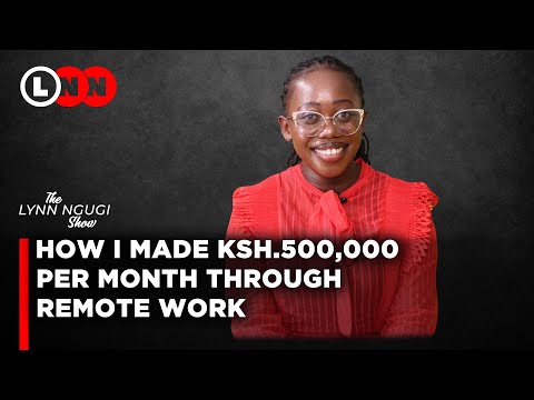 The hidden truth about Remote Work, which jobs to target and where the money is | Lynn Ngugi Network