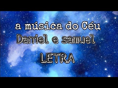 A Música Do Céu - Daniel & Samuel