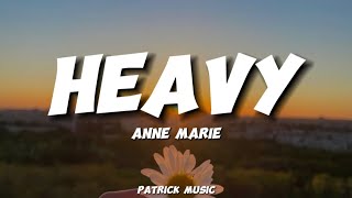 Anne Marie - Heavy ( Lyrics )