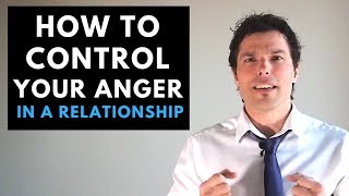 How to Control Your Anger (in a Relationship) #angerinrelationships