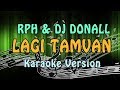 RPH & DJ Donall Ft. Siti Badriah - Lagi Tamvan (Karaoke Lirik Tanpa Vokal) By Hernanda Yona RPH & DJ Donall Ft. Siti Badriah - Lagi Tamvan (Karaoke Lirik Tanpa Vokal) By Hernanda Yona