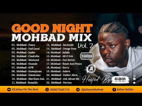 DJ Julius Good Night MOHBAD Mix Vol.  2 {09067946719}