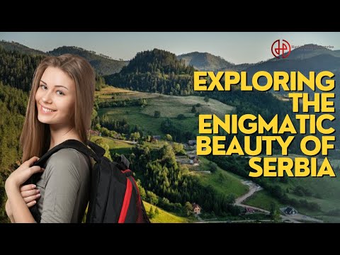 Unveiling the Beauty of Serbia: A Journey Through History, Culture, and Natural Wonders