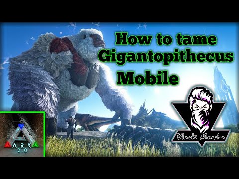 How to tame Gigantopithecus | ARK Mobile #ark
