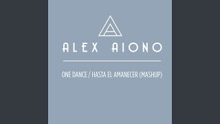One Dance/Hasta El Amanecer (Mashup)