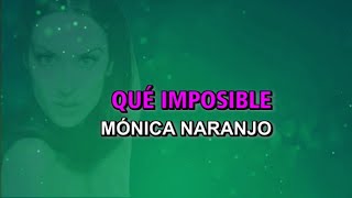 Mónica Naranjo - Qué imposible (Karaoke)