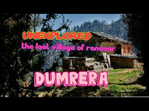 unexplored!! the last village of ransaar valley #DUMRERA . #HP 171214