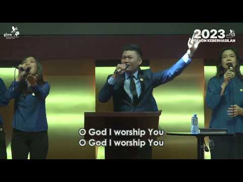 GLOW Worship - Be Glorified and Magnified // Oh Mulianya HadiratMu