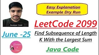 YouTube video 'Find Subsequence of Length K With the Largest Sum | Leetcode 2099 | Java Code | Developer Coder'
