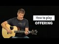 Paul Baloche - How to play "Offering"