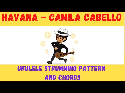 Strumming Pattern & Chords to Havana, Camila Cabello(tutorial)