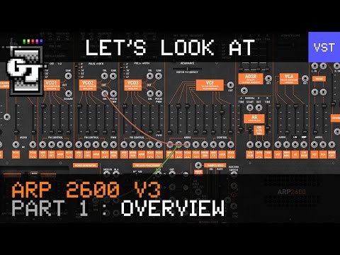 Let's Look at Arturia ARP 2600 V3 - Part 1 - Overview