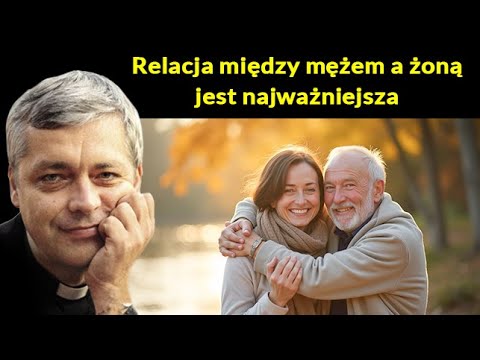 Relacja między żoną i mężem jest najważniejsza #pawlukiewicz