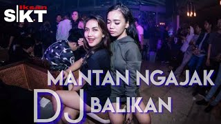 Download lagu Viral DJ mantan ngajak balikan❤ mp3