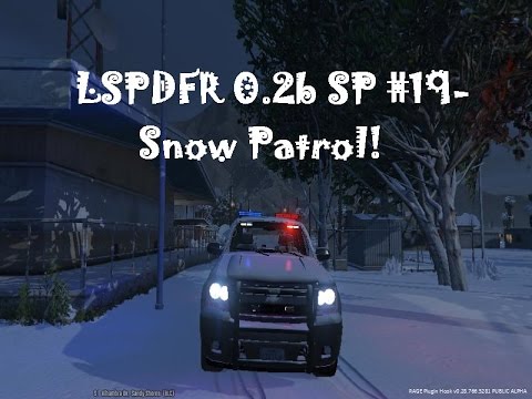 LSPDFR 0.2b SP #19- Snow Patrol!