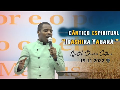 Ikashira Yabará - Cântico Espiritual com Apóstolo Onório Cutane