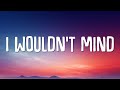 He Is We I Wouldn T Mind Lyrics