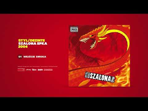 STYL/DEZINTE - Wejście smoka [Szalona EP, 2004]